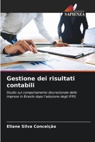 Gestione dei risultati contabili: Studio sul comportamento discrezionale delle imprese in Brasile dopo l'adozione degli IFRS 6205787539 Book Cover