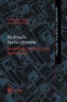 Hydraulic Servo-systems: Modelling, Identification and Control 1447111230 Book Cover