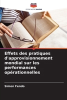 Effets des pratiques d'approvisionnement mondial sur les performances opérationnelles (French Edition) 6208323967 Book Cover