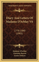 Diary And Letters Of Madame D'Arblay V4: 1778-1840 0548765103 Book Cover