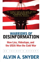 Warriors of Disinformation: How Charles Wick, the Usia, and Videotape Won the Cold War 1559703210 Book Cover