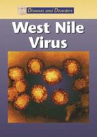 West Nile Virus (Diseases and Disorders) 1590183436 Book Cover