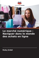Le marché numérique : Naviguer dans le monde des achats en ligne (French Edition) 6207676939 Book Cover