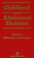 Childhood and Adolescent Diabetes (Hodder Arnold Publication) 0412486105 Book Cover