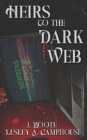Heirs to the Dark Web B0FPMB4QH9 Book Cover