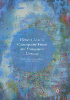 Women’s Lives in Contemporary French and Francophone Literature 3319408496 Book Cover