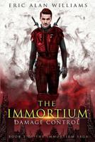 The Immortium: Damage Control 1075868394 Book Cover