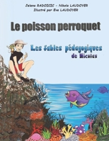 Le poisson perroquet (Les fables pédagogiques de Nicolas) (French Edition) B0DTB58LY6 Book Cover