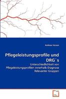 Pflegeleistungsprofile und DRG's 3639263731 Book Cover