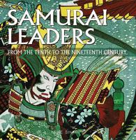samurai-leaders-from-the-tenth-to-the-nineteenth-century 1906347301 Book Cover