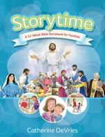 Storytime: A 52-Week Bible Storybook for Families 0781409926 Book Cover