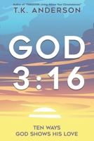 God 3:16: Ten Way God Shows His Love B0C7JFHS2S Book Cover