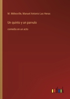 Un quinto y un parvulo: comedia en un acto (Spanish Edition) 3368059254 Book Cover