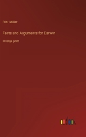 Facts and Arguments for Darwin: in large print 3368353578 Book Cover