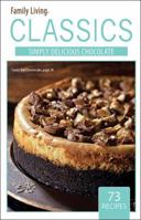 Family Living Classics Simply Delicious Chocolate 1609000897 Book Cover