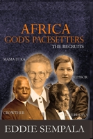 Africa God's Pacesetters: The Recruits null Book Cover