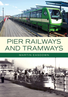 Pier Railways and Tramways 1398124079 Book Cover