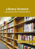 Library Science: Cataloging and Classification 1647289173 Book Cover