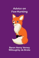 Advice on Fox-Hunting 9366386407 Book Cover
