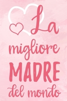 La migliore madre del mundo: Taccuino punteggiato | 6 x 9 pollici, circa A5 | 100 pagine | punteggiato | Taccuino per lavoro o piacere (Italian Edition) 1675585105 Book Cover