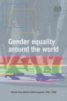Gender Equality around the World: Articles from World of Work Magazine, 1999-2006 9221193179 Book Cover