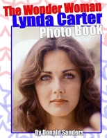 The Wonder Woman Lynda Carter Photo Book 1517497787 Book Cover