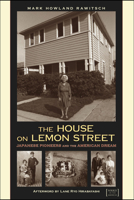 The House on Lemon Street: Japanese Pioneers and the American Dream 1607321653 Book Cover