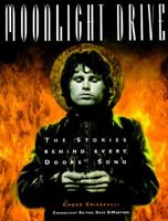 Moonlight Drive: The Stories Behind Every Doors Song 0711950563 Book Cover