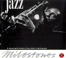 Milestones of Jazz: A Chronological History of Jazz Music in Photographs (Milestone Music) 185833764X Book Cover
