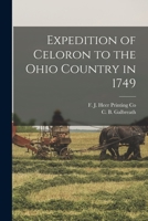 Expedition of Celoron to the Ohio Country in 1749 1016830815 Book Cover