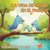 La vida de Sandy en el parque (Spanish Edition) B0H6CJ8JQQ Book Cover