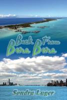 Back From Bora Bora 1625504853 Book Cover