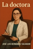 La doctora (Spanish Edition) B0F99H7SBP Book Cover