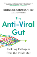 The Anti-Viral Gut: Tackling Pathogens from the Inside Out 0593420837 Book Cover