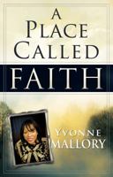 Place Called Faith 0768432405 Book Cover