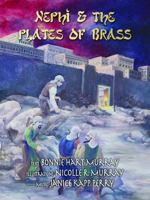 Nephi & the Plates of Brass 0692798404 Book Cover