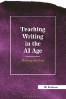 Teaching Writing in the AI Age: Thinking with Tools (Teaching Writing Series) 1475875436 Book Cover