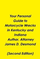 Your Personal Guide to Motorcycle Wrecks in Kentucky and Indiana 1304040259 Book Cover
