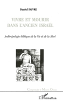 Vivre Et Mourir Dans l'Ancien Israël 2738472052 Book Cover