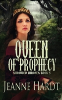 Queen of Prophecy (Shrouded Thrones) 1696572770 Book Cover