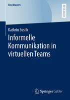 Informelle Kommunikation in virtuellen Teams (BestMasters) 3658432489 Book Cover