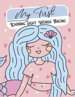 My First Learning Sight Words Tracing Workbook: Unicorn and Mermaid Themed Handwriting Practice Workbook for Preschool & Boys & Girls B09S69MHTS Book Cover
