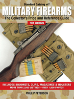Standard Catalog of Military Firearms: The Collector's Price and Reference Guide 0896894770 Book Cover
