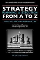 Strategy Planning & Execution from A to Z: 100's of Common Weaknesses & Tips 1449965520 Book Cover