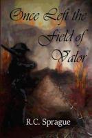 Once Left the Field of Valor 179745871X Book Cover