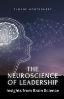 The Neuroscience of Leadership: Insights from Brain Science B0DT2Q5ML4 Book Cover