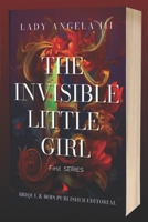 THE INVISIBLE LITTLE GIRL B0CLK7X12X Book Cover