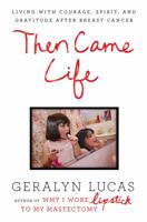 Then Came Life 1592409229 Book Cover