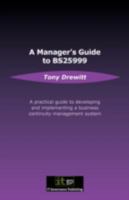 Business Continuity Management: A Manager's Guide To Bs25999 190535651X Book Cover
