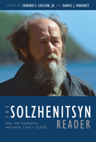 The Solzhenitsyn Reader: New and Essential Writings, 1947-2005 1935191551 Book Cover